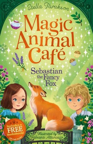 Sebastian the Fancy Fox (Magic Animal Cafe, Book 4)