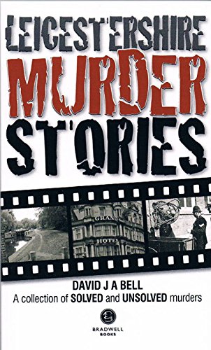 Leicestershire Murder Stories