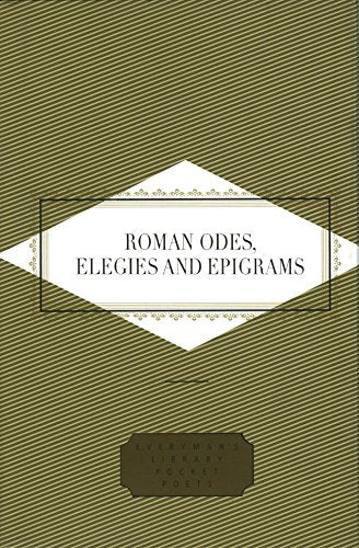 Roman Odes, Elegies & Epigrams (Everyman's Library POCKET POETS)