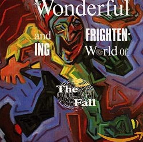 Fall - The Wonderful And Frightening World Of The Fall [CD]