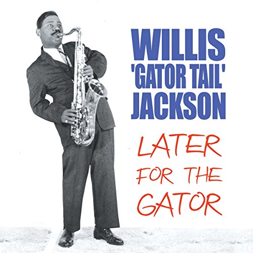 Jackson Willis - Later For The Gator [CD]