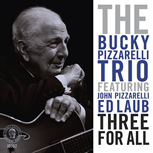 Bucky Pizzarelli Trio - Three For All [CD]