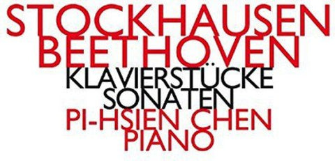 Chen Pi-hsien - Karlheinz Stockhausen / Ludwig Van Beethoven: Klavierstucke Sonaten [CD]