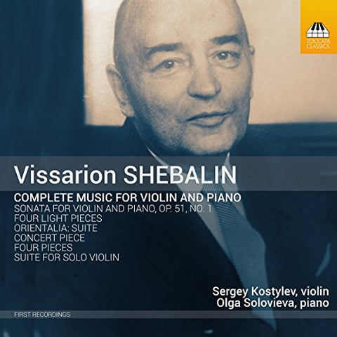 Kostylev/solovieva - Vissarion Shebalin: Complete Music For Violin and Piano [CD]