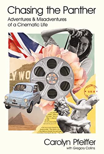 Chasing the Panther: Adventures and Misadventures of a Daring Life: Adventures and Misadventures of a Cinematic Life