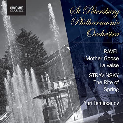 St Petersburg Philharmonic Orchestrayuri Temirkano - Ravel: Mother Goose, La Valse; Stravinsky: The Rite of Spring [CD]