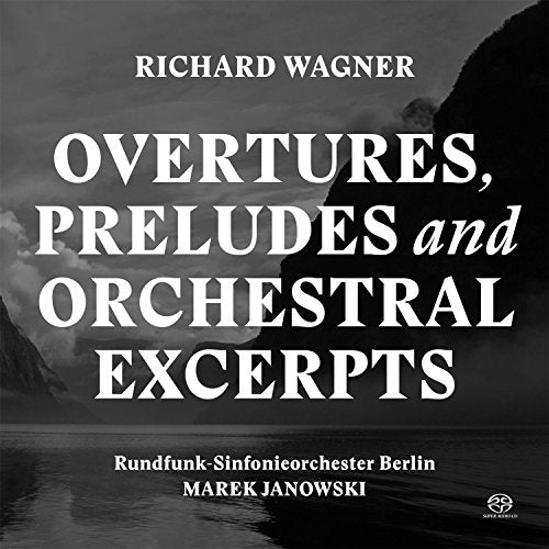 Rundfunk-Sinfonieorchester Berlin; Marek Janowski - Wagner: Overtures, Preludes And Orchestral Excerpts [CD]