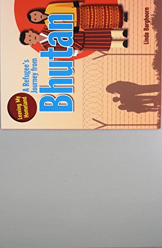 A Refugee s Journey from Bhutan (Leaving My Homeland)