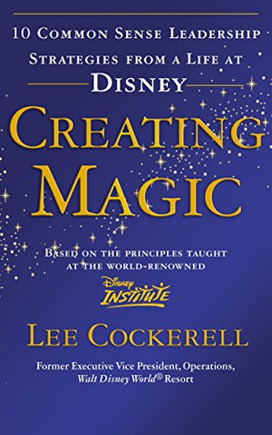 Lee Cockerell - Creating Magic