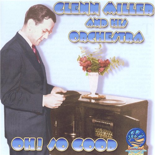 Glenn Miller & Orchestra - Oh So Good [CD]