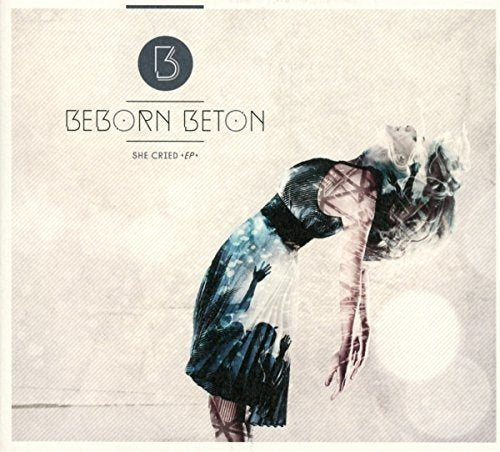 Beborn Beton - She Cried [CD]