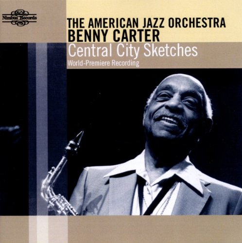 Benny Carter & The Ajo - Central City Sketches [CD]