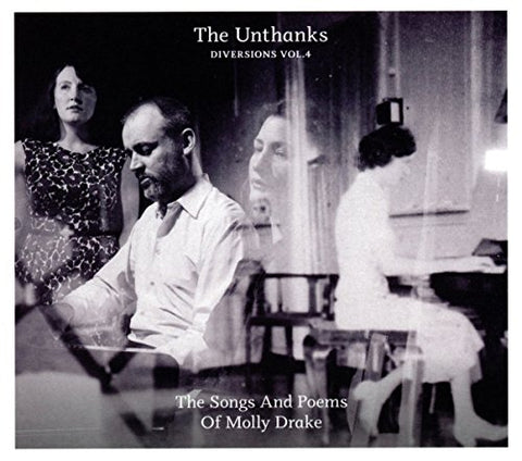 THE UNTHANKS - DIVERSIONS VOL4 THE SONGS AND POEMS OF MOLLY DRAKE [CD]