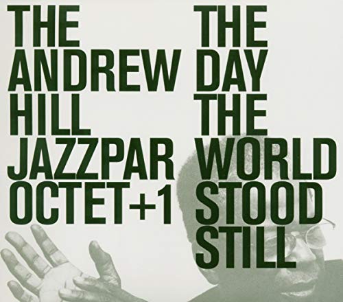 Andrew Hill Jazzpar Octet+1, The - The Day the World Stood Still [CD]