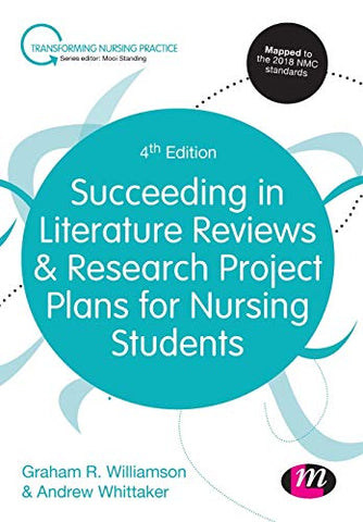 Succeeding in Literature Reviews and Research Project Plans for Nursing Students (Transforming Nursing Practice Series)