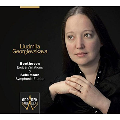 Liudmila Georgievskaya - Beethoven: Eroica Variations; Schumann: Symphonic Etudes [CD]