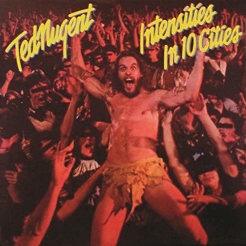 Nugent Ted - Intensities In 10 Cities [CD]