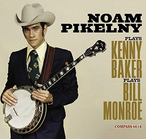 Pikelny Noam - Plays Kenny Baker Plays Bill Monroe [CD]