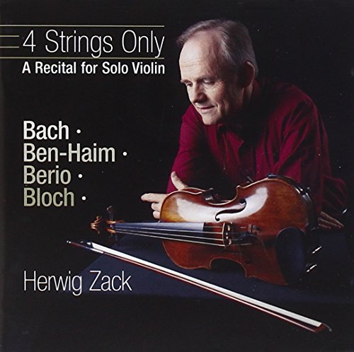 Herwig Zack - 4 Strings Only - Bach, Ben-Haim, Berio, Bloch [CD]