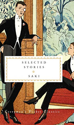 Saki: Selected Stories (Everyman's Library POCKET CLASSICS)