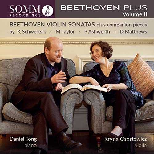Osostowicz/Tong - Beethoven Plus, Volume II: Beethoven Violin Sonatas plus companion pieces by K. Schwertsik, M. Taylor, P. Ashworth, D. M [CD]