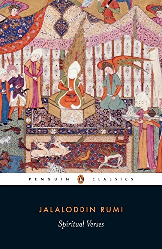 Spiritual Verses: The First Book of the Masnavi-Ye Ma'navi (Penguin Classics)