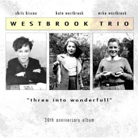 Westbrook Trio - Three into Wonderfull [CD]