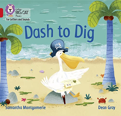 Dash to Dig: Band 02A/Red A (Collins Big Cat Phonics for Letters and Sounds)