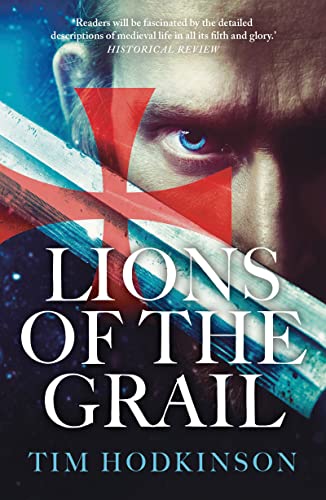 Lions of the Grail (Knight Templar Richard Savage): Volume 1