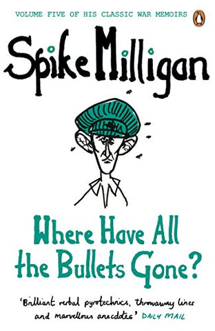 Spike Milligan - Where Have All the Bullets Gone?