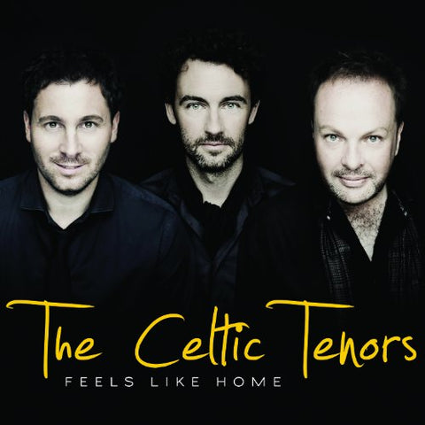 Celtic Tenors The - Feels Like Home [CD]