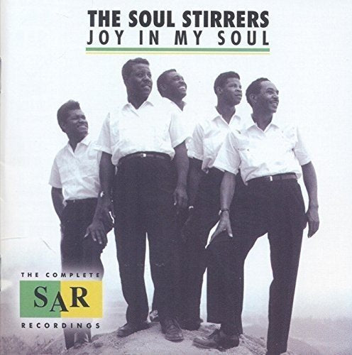 Soul Stirrers, The - Joy In My Soul [CD]