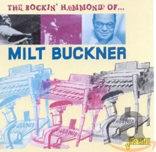 Milt Buckner - The Rockin' Hammond of Milt Buckner [CD]