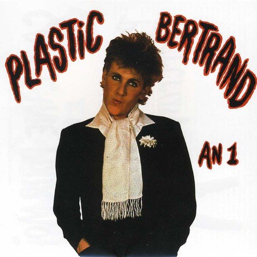 Album cover featuring Plastic Bertrand in a black suit and white scarf.