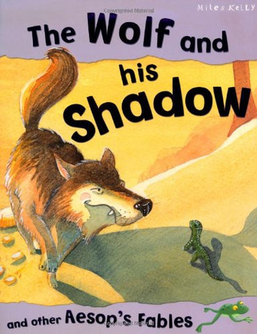 Aesop's Fables The Wolf and his Shadow and other stories