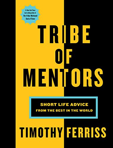 The image is a book cover. Alt text: "Book cover with black and yellow design, title 'Tribe of Mentors' by Timothy Ferriss."
