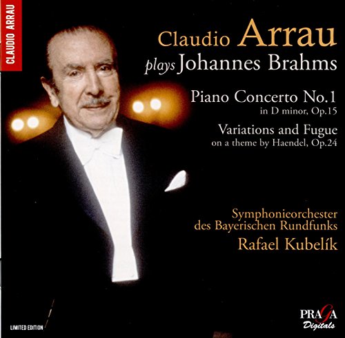 Claudio Arrau - Brahms: Piano Concerto No.1, Variations on a theme by Handel [CD]