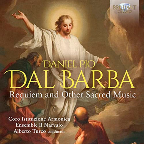 Coro Istituzione Armonica/ense - Dal Barba: Requiem and Other Sacred Music [CD]