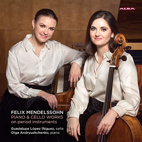 Iniguez/andryuschenko - Mendelssohn: Piano & Cello Works on period instruments [Guadalupe López Íñiguez; Olga Andryushchenko] [Alba Records: ABCD434] [CD]