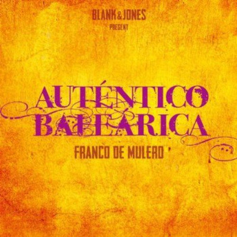 Blank and Jones - Franco De Mulero - Autentico Balearica Audio CD