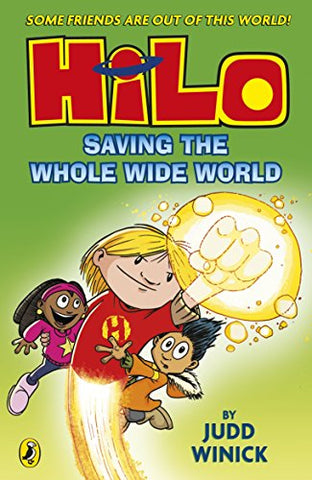 Hilo: Saving the Whole Wide World (Hilo Book 2) (Hilo, 2)