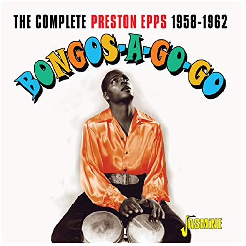 Preston Epps - Bongos-A-Go-Go: The Complete Preston Epps 1958-1962 [CD]