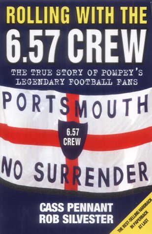 Rolling with the 6.57 Crew: The True Story of Pompey's Legendary Football Fans