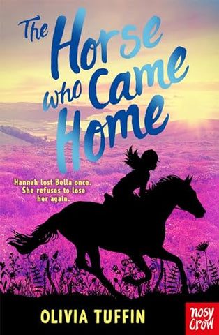 The Horse Who Came Home: Featured in The Guardian's Best New Children Novels Roundup