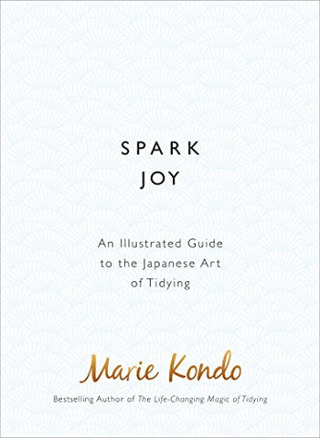 Marie Kondo - Spark Joy