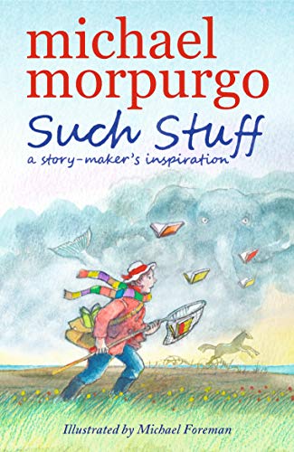 Such Stuff: A Story-maker's Inspiration: 1