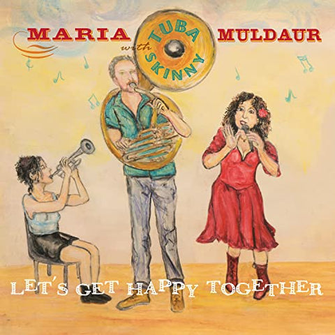 Maria Muldaur With Tuba Skinny - Let's Get Happy Together  [VINYL]