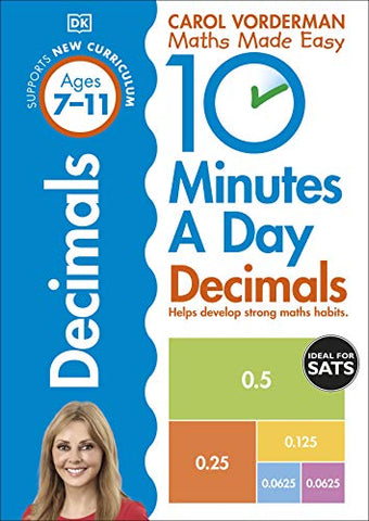 10 Minutes A Day Decimals, Ages 7-11 (Key Stage 2): Supports the National Curriculum, Helps Develop Strong Maths Skills (Made Easy Workbooks)