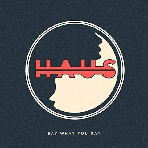 Haus - Say What You Say EP  [VINYL]