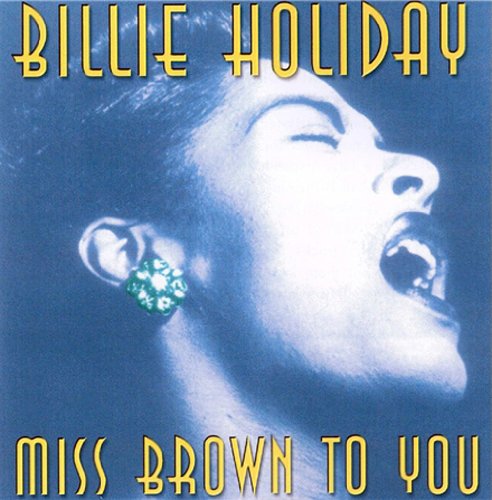 Billie Holiday - Miss Brown To You [CD]